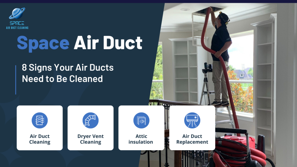 8-Signs-Your-Air-Ducts-Need-to-Be-Cleaned-Space-Air-Duct-Cleaning