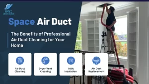 The Benefits of Professional Air Duct Cleaning for Your Home